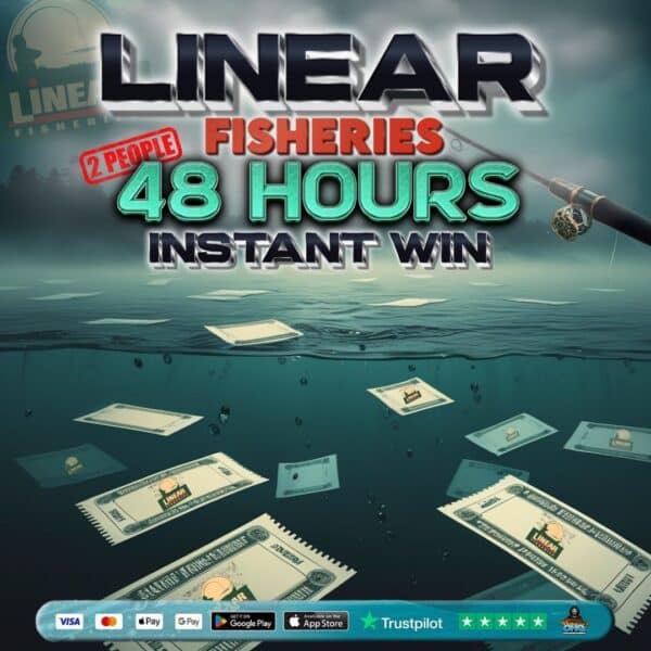 60 ENTRIES INTO LINEAR FISHERIES INSTANT WIN
